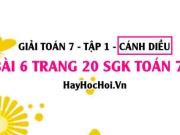 Giải bài 6 trang 20 Toán 7 Tập 1 SGK Cánh Diều